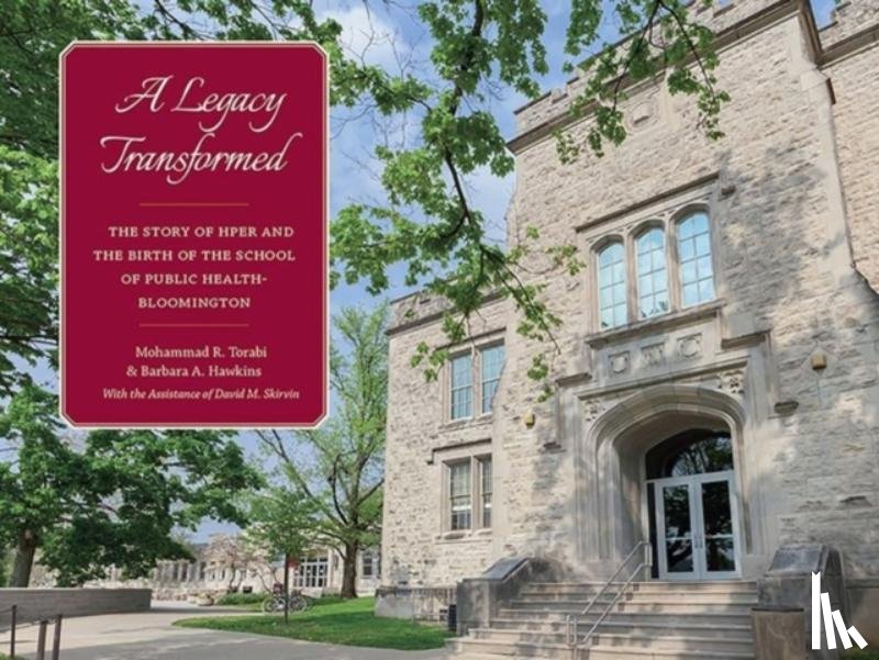 Torabi, Mohammad R., Hawkins, Barbara A. - A Legacy Transformed