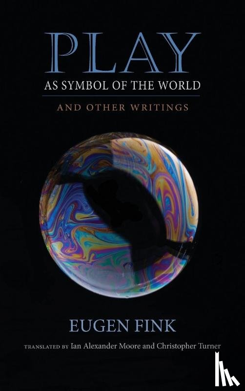 Fink, Eugen - Play as Symbol of the World