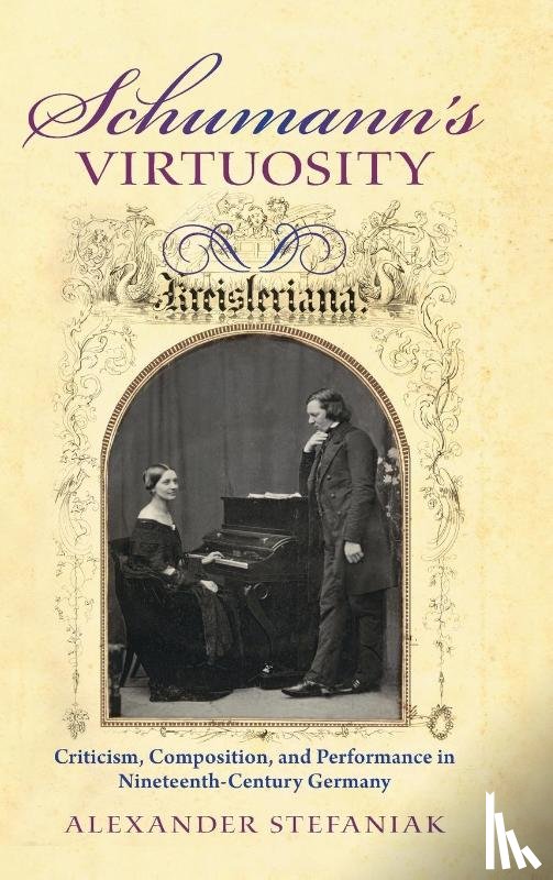 Stefaniak, Alexander - Schumann's Virtuosity