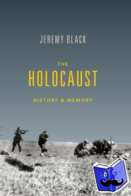 Black, Jeremy - The Holocaust