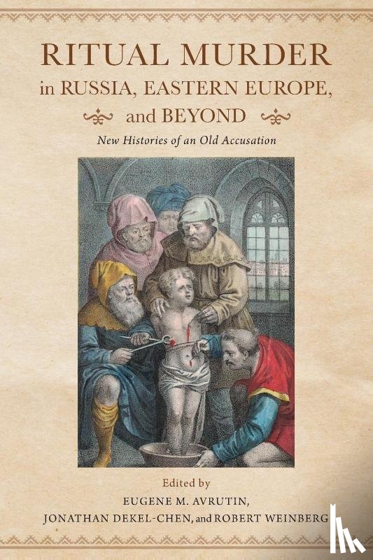  - Ritual Murder in Russia, Eastern Europe, and Beyond