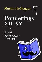 Heidegger, Martin - Ponderings XII–XV