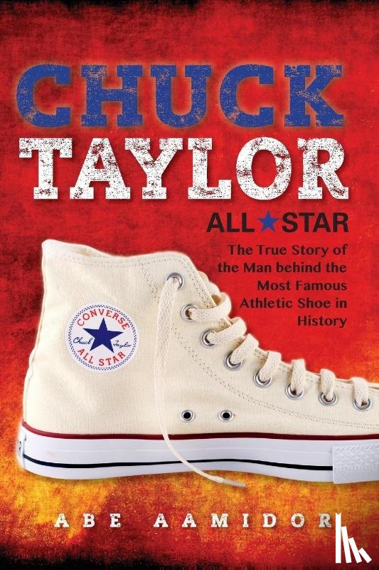 Aamidor, Abraham - Chuck Taylor, All Star