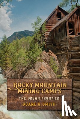 Smith, Duane A - Rocky Mountain Mining Camps