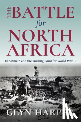Harper, Glyn - The Battle for North Africa