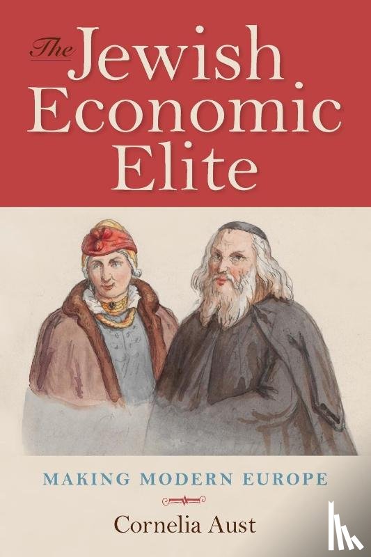 Aust, Cornelia - The Jewish Economic Elite