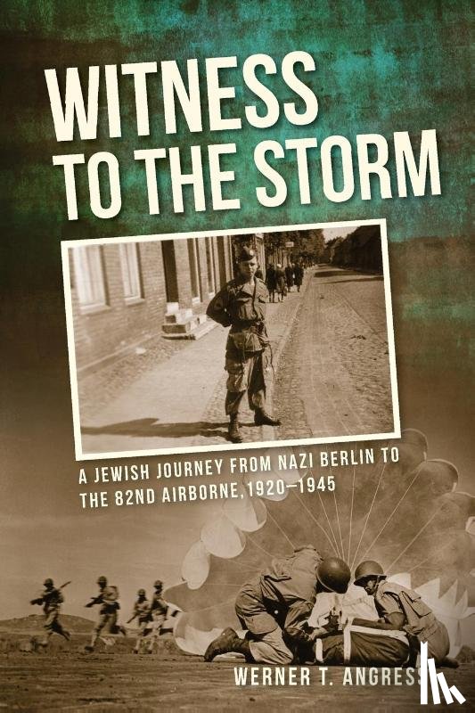 Angress, Werner - Witness to the Storm