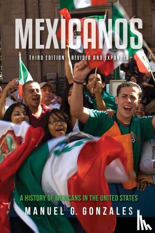 Gonzales, Manuel G. - Mexicanos, Third Edition
