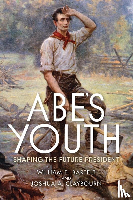 Bartelt, William, Claybourn, Joshua - Abe's Youth