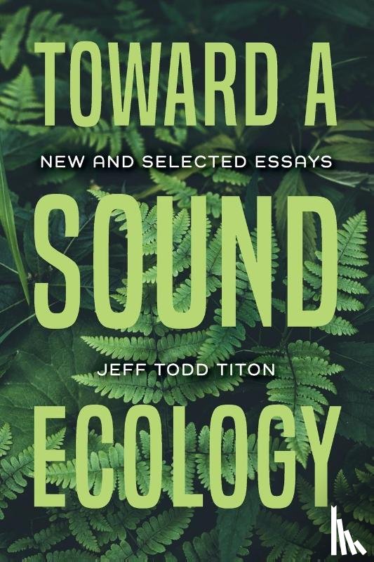 Titon, Jeff Todd - Toward a Sound Ecology