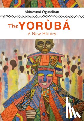 Ogundiran, Akinwumi - The Yoruba
