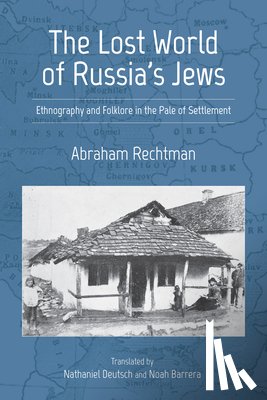 Rechtman, Abraham - The Lost World of Russia's Jews