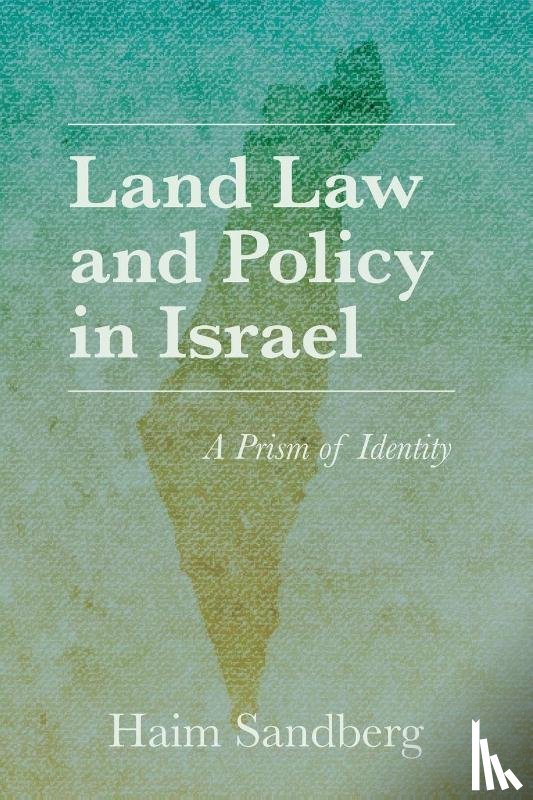 Sandberg, Haim - Land Law and Policy in Israel