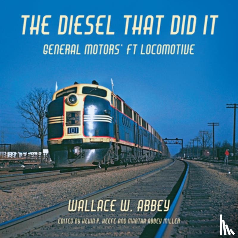 Abbey, Wallace W. - The Diesel That Did It
