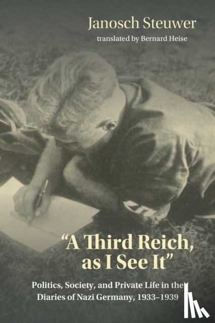Steuwer, Janosch - A Third Reich, As I See It"