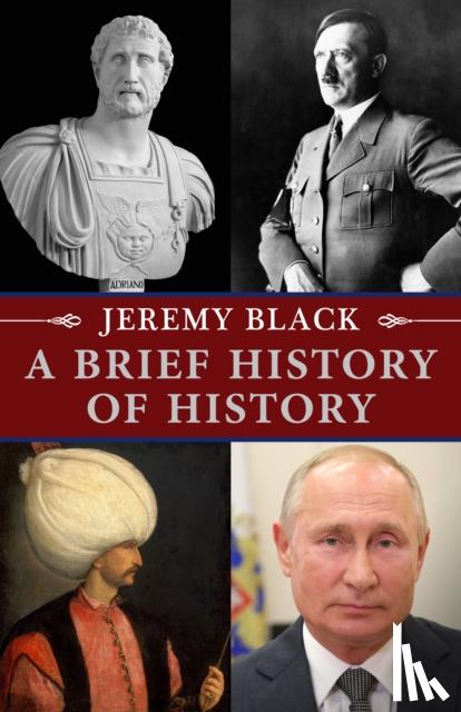 Black, Professor Jeremy - A Brief History of History