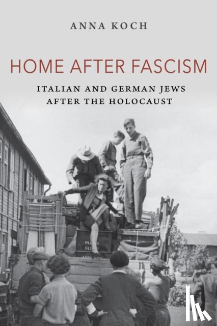 Koch, Anna - Home after Fascism