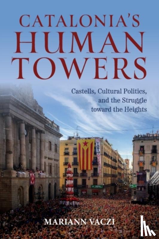 Vaczi, Mariann - Catalonia's Human Towers