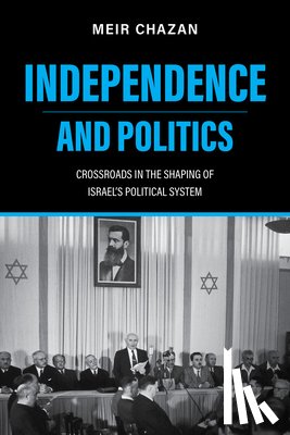 Chazan, Meir - Independence and Politics