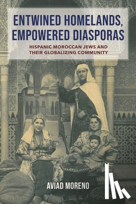Moreno, Aviad - Entwined Homelands, Empowered Diasporas