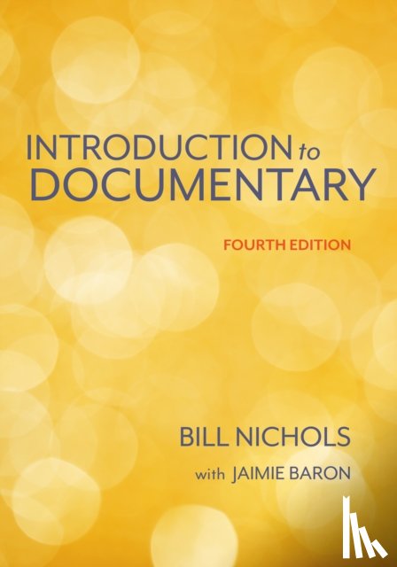 Nichols, Bill, Baron, Jaimie - Introduction to Documentary, Fourth Edition