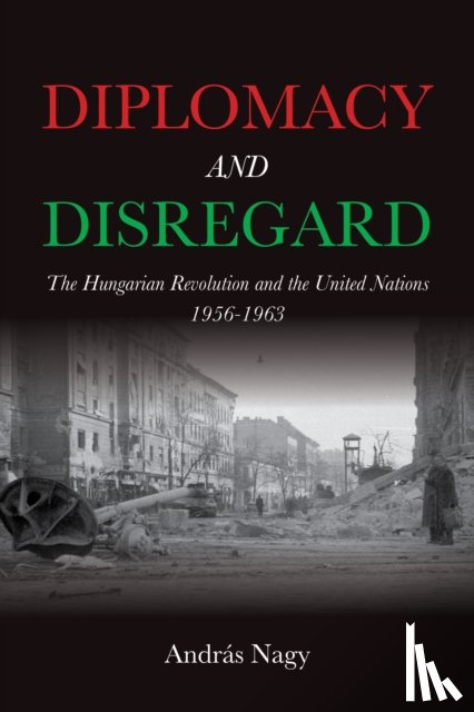 Nagy, Andras - Diplomacy and Disregard