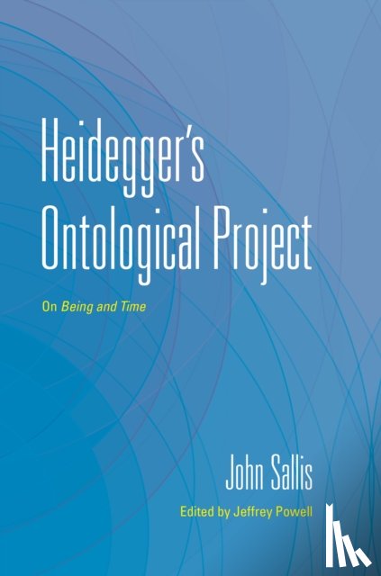 Sallis, John - Heidegger's Ontological Project