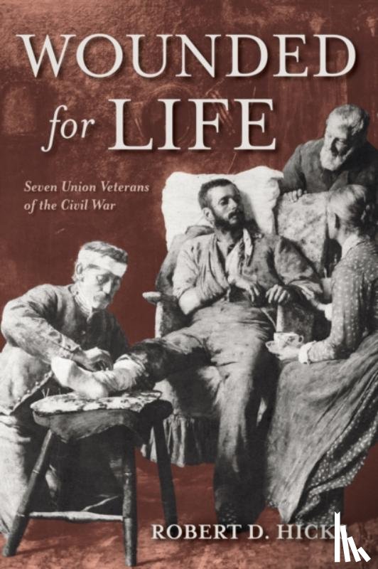 Hicks, Robert D. (The College of Physicians of Philadelphia) - Wounded for Life