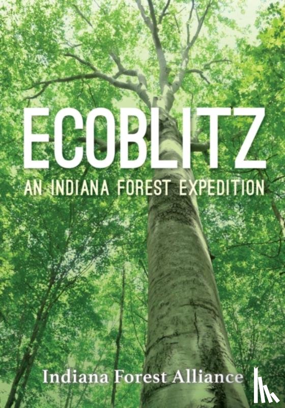 Indiana Forest Alliance - Ecoblitz