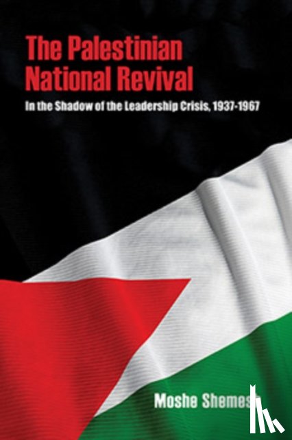 Shemesh, Moshe - The Palestinian National Revival