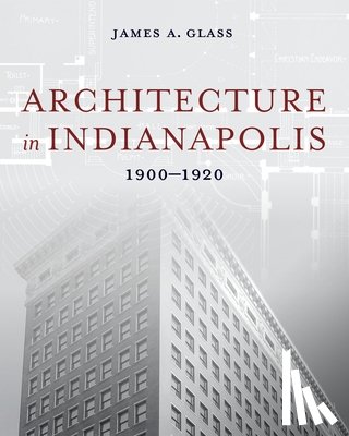 Glass, James A. - Architecture in Indianapolis
