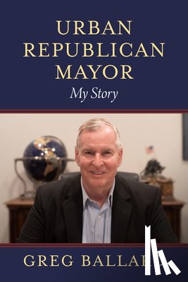 Ballard, Greg - Urban Republican Mayor