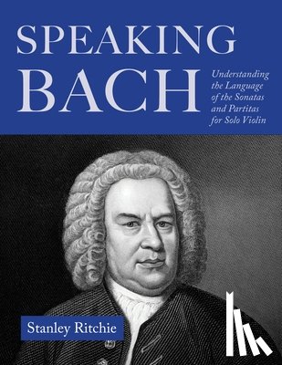 Ritchie, Stanley - Speaking Bach
