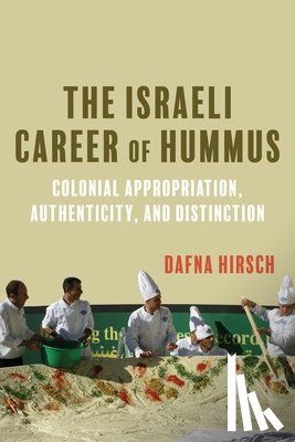 Hirsch, Dafna - The Israeli Career of Hummus