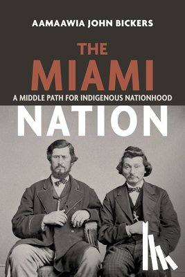 Bickers, Aamaawia John - The Miami Nation