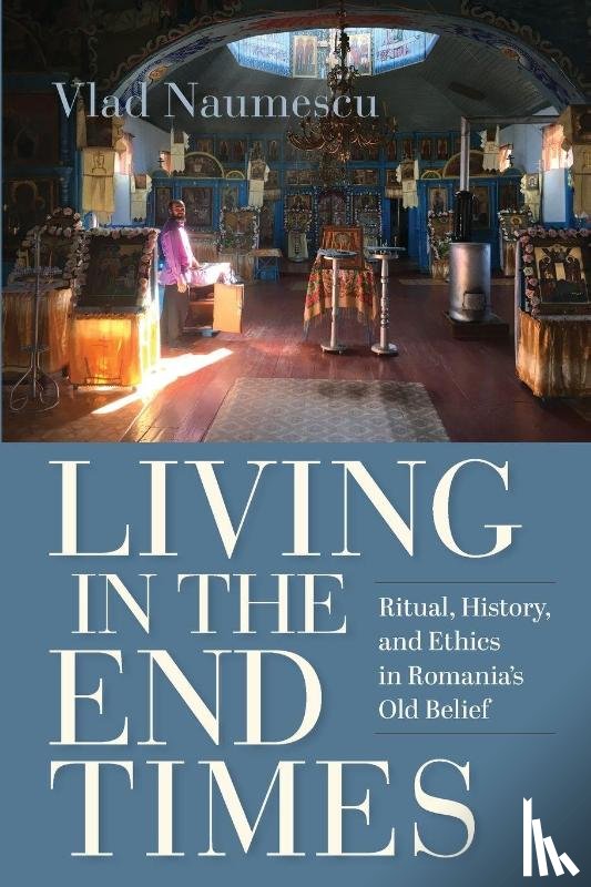 Naumescu, Vlad - Living in the End Times