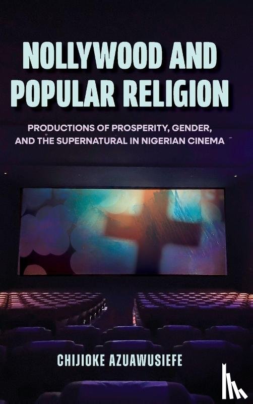 Azuawusiefe, Chijioke - Nollywood and Popular Religion