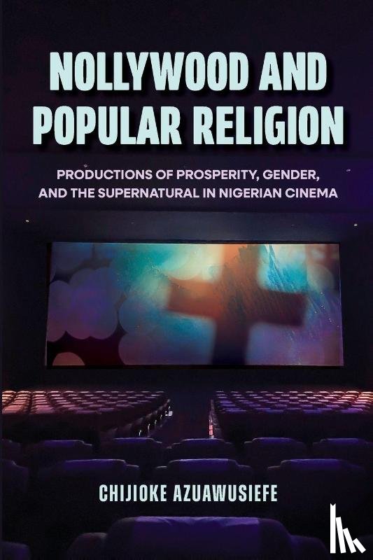 Azuawusiefe, Chijioke - Nollywood and Popular Religion