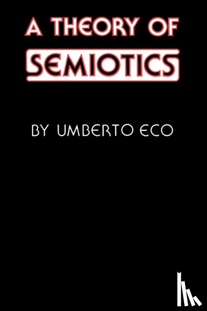 Eco, Umberto - A Theory of Semiotics