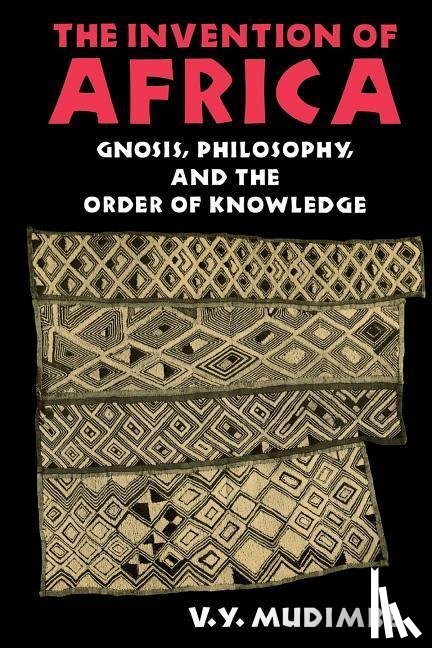 Mudimbe, V. Y. - The Invention of Africa