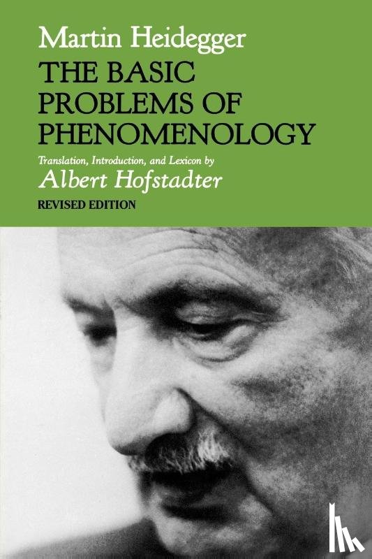 Heidegger, Martin - The Basic Problems of Phenomenology, Revised Edition