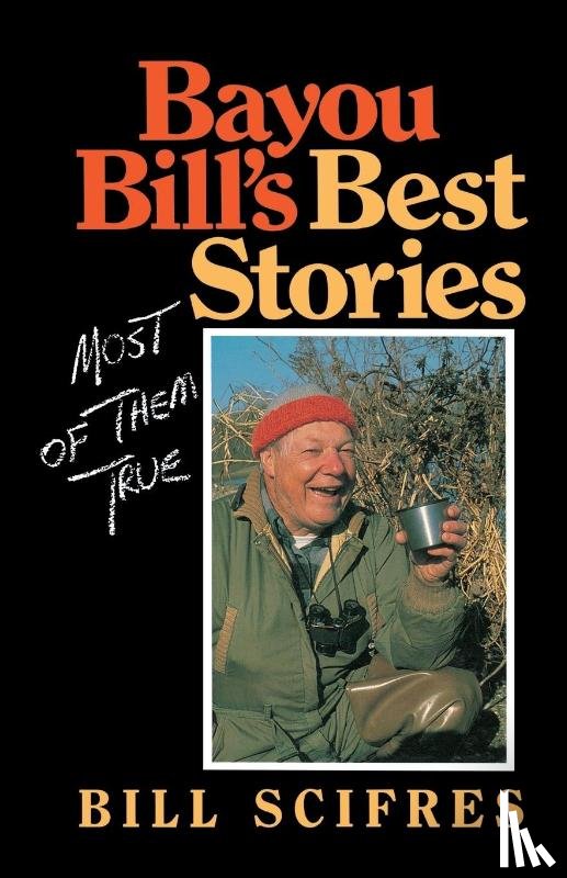 Scifres, Bill - Bayou Bill's Best Stories