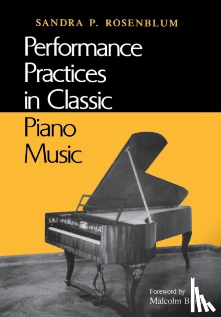 Rosenblum, Sandra P. - Performance Practices in Classic Piano Music