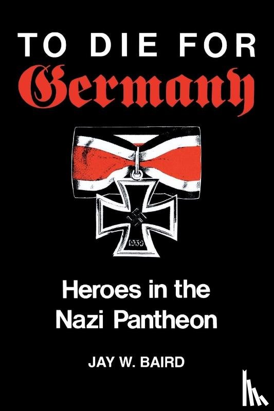 Baird, Jay Warren - To Die for Germany