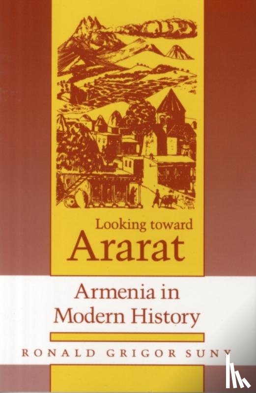 Suny, Ronald Grigor - Looking toward Ararat