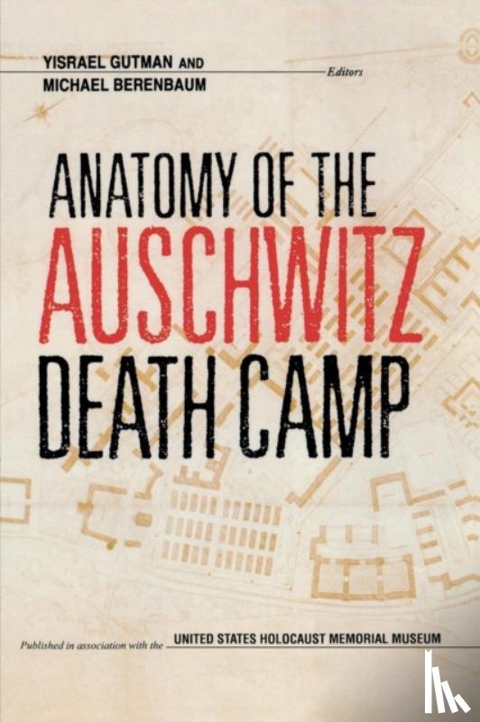  - Anatomy of the Auschwitz Death Camp
