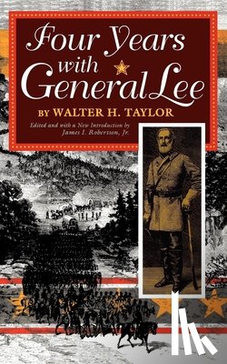 Taylor, Walter - Four Years with General Lee