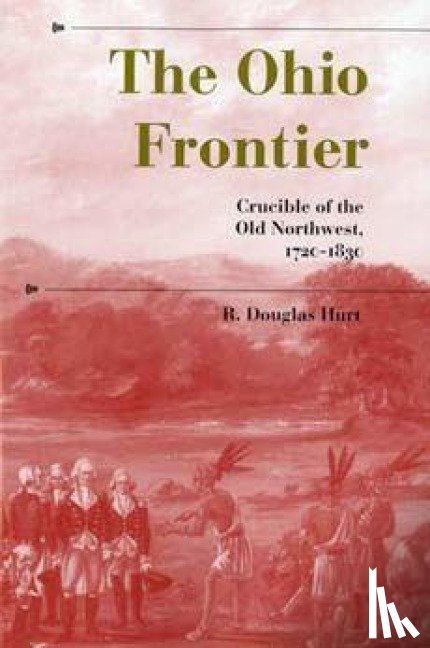 Hurt, R. Douglas - The Ohio Frontier