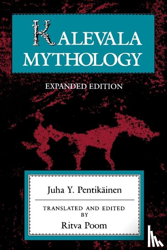 Pentikainen, Juha Y. - Kalevala Mythology, Revised Edition