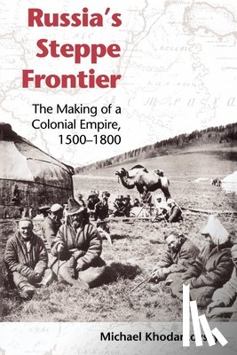 Khodarkovsky, Michael - Russia's Steppe Frontier